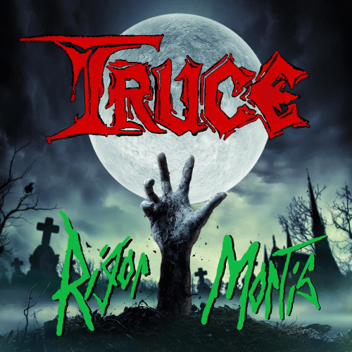 Truce : Rigor Mortis